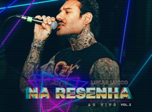lucas-lucco-‘queima-gasolina’-no-album-‘na-resenha-2’-entre-arrocha-e-piseiro